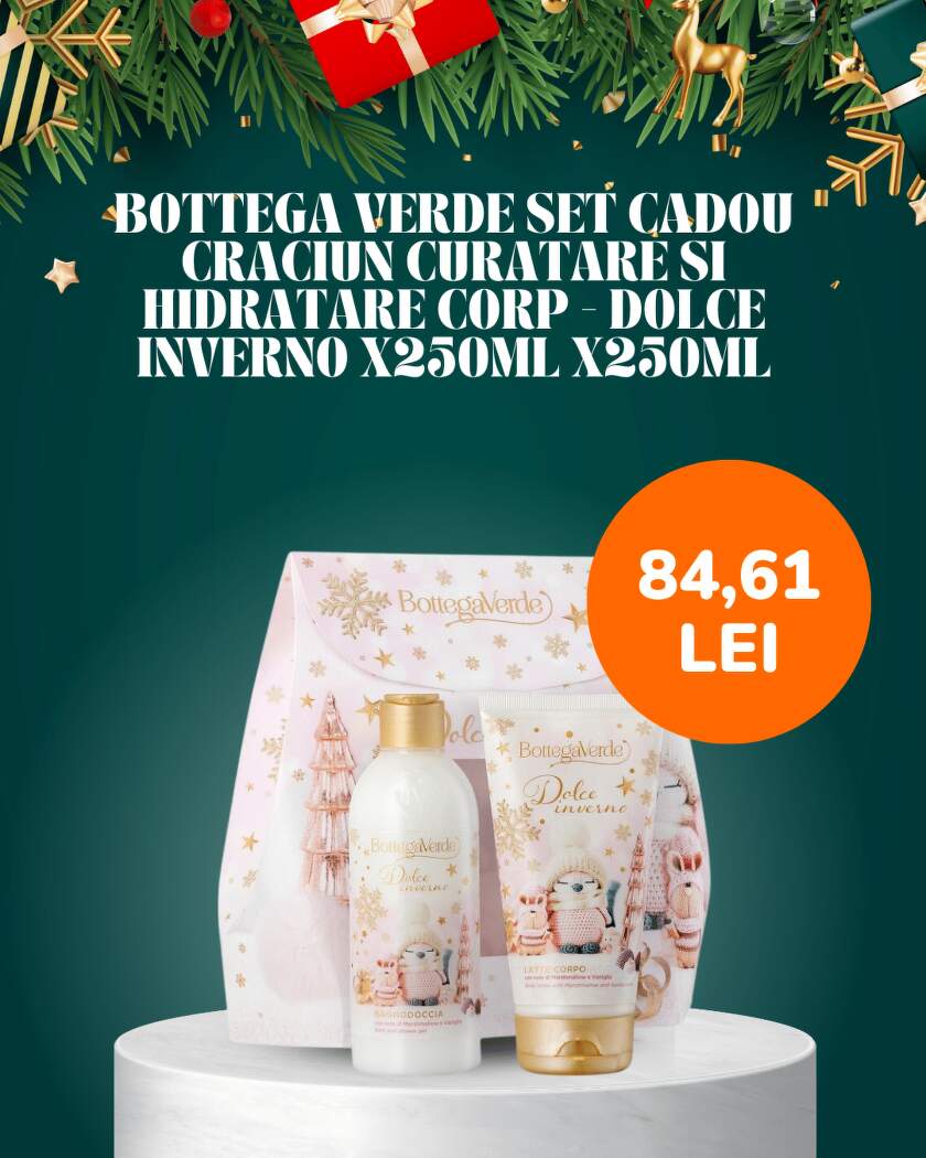 FIMPCOSBOV48 - BOTTEGA VERDE 180260 SET CADOU CRACIUN CURATARE SI HIDRATARE CORP - DOLCE INVERNO X250ML X250ML