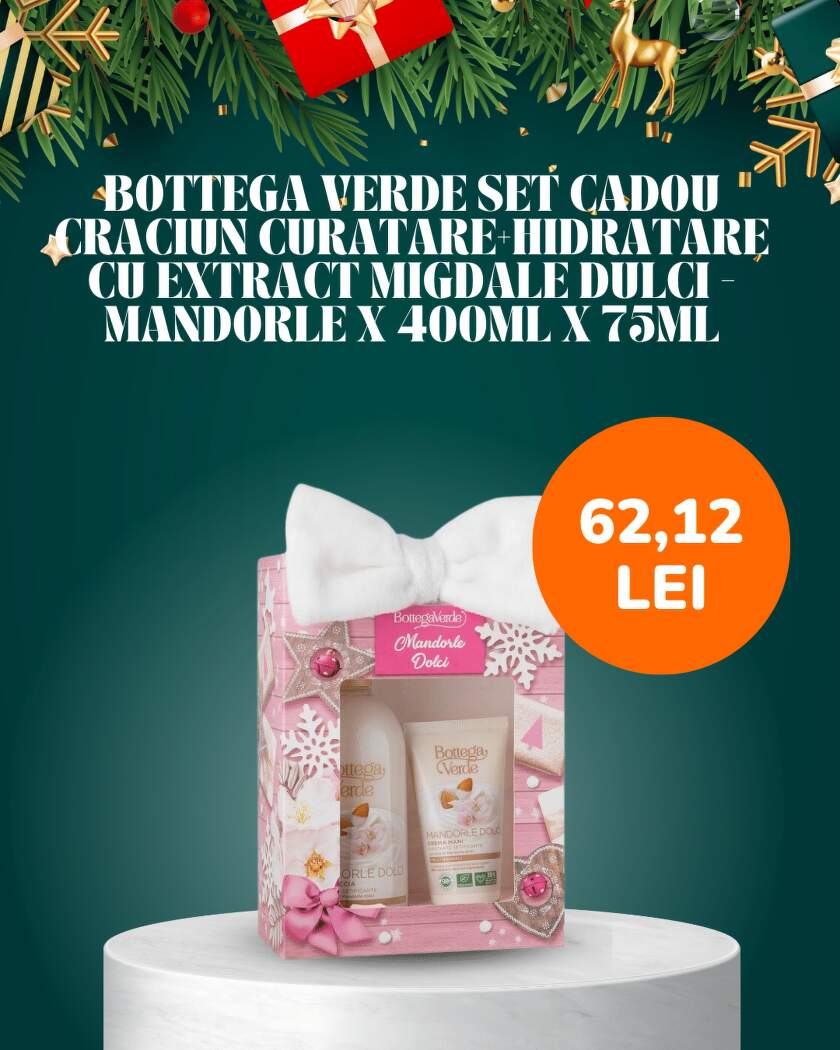 FIMPCOSBOV55 - BOTTEGA VERDE 180274 SET CADOU CRACIUN CURATARE+HIDRATARE CU EXTRACT MIGDALE DULCI - MANDORLE X 400ML X 75ML